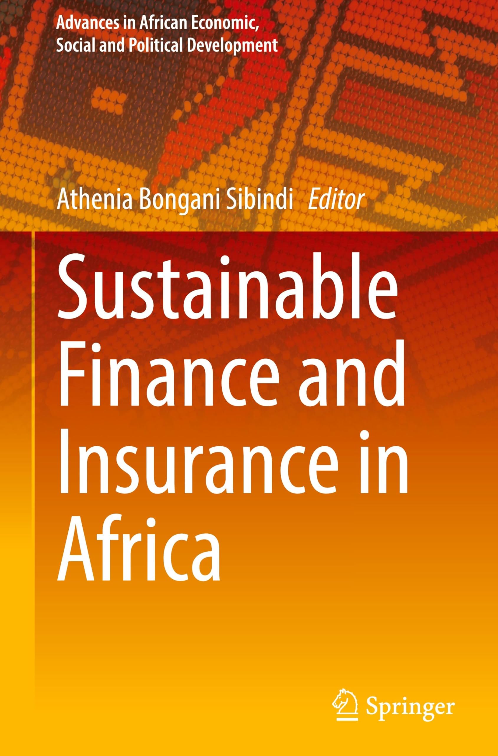 Sustainable Finance and Insurance in Africa (Advances in African Economic, Social and Political Development)