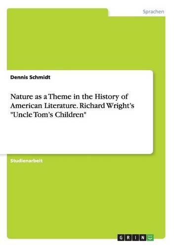 Nature as a Theme in the History of American Literature. Richard Wright's Uncle Tom's Children