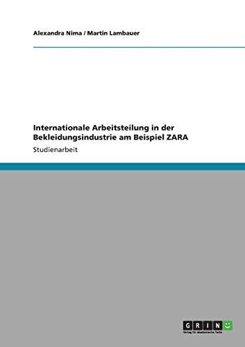 Internationale Arbeitsteilung in der Bekleidungsindustrie am Beispiel ZARA