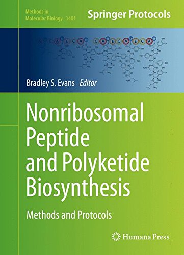 Nonribosomal Peptide and Polyketide Biosynthesis: Methods and Protocols (Methods in Molecular Biology)