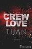 Crew Love: Roman (Wolf Crew, Band 3)