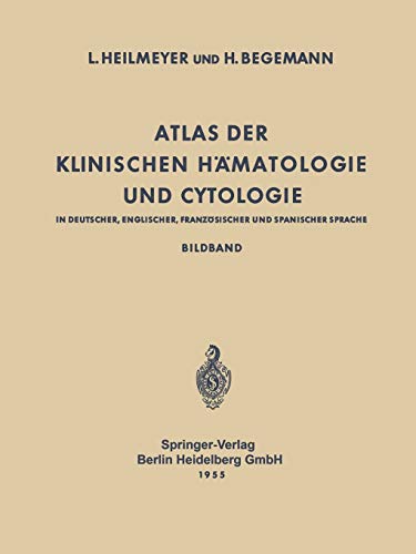 Atlas der Klinischen Hämatologie und Cytologie in Deutscher, Englischer, Französischer und Spanischer Sprache: Bildband (German Edition)