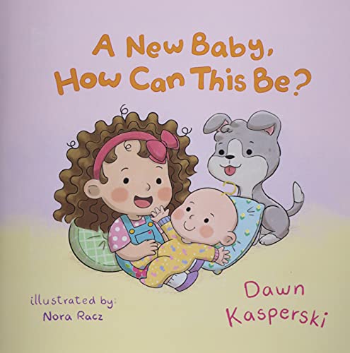 A New Baby, How Can This Be?