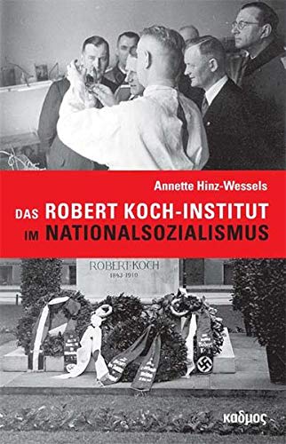 Das Robert Koch-Institut im Nationalsozialismus - Annette Hinz-Wessels Gebunden