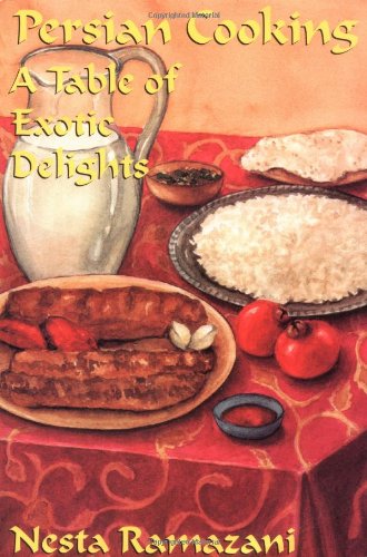 Nesta Ramazani Persian Cooking, A Table Of Exotic Delights