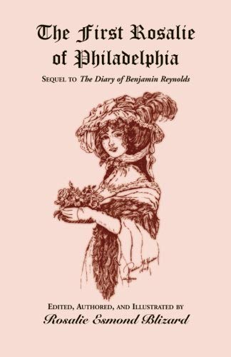 The First Rosalie of Philadelphia: Sequel to The Diary of Benjamin Reynolds
