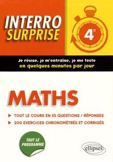 Maths 4e : tout le cours en 55 questions-réponses, 200 exercices chronométrés et corrigés