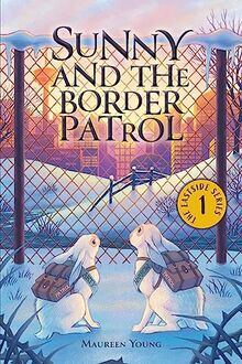 Sunny and the Border Patrol