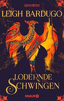 Lodernde Schwingen: Roman (Legenden der Grisha, Band 3) von Bardugo, Leigh | Buch | Zustand sehr gut