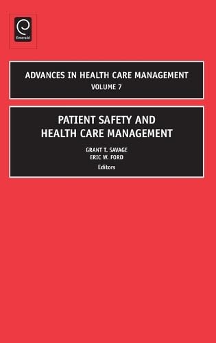 Patient Safety and Health Care Management (Adavances in Health Care Management, 7, Band 7)