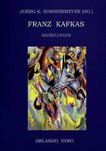 Franz Kafkas Erzählungen (Orlando Syrg Taschenbuch: ORSYTA)