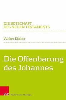Die Offenbarung des Johannes (Die Botschaft des Neuen Testaments)
