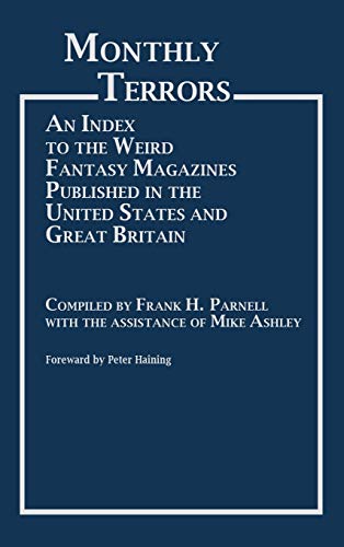 Monthly Terrors: An Index to the Weird Fantasy Magazines Published in the United States and Great Britain (Bibliographies and Indexes in World Literature, Band 4)