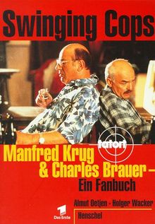 Swinging Cops. Manfred Krug und Charles Brauer. Ein Fanbuch