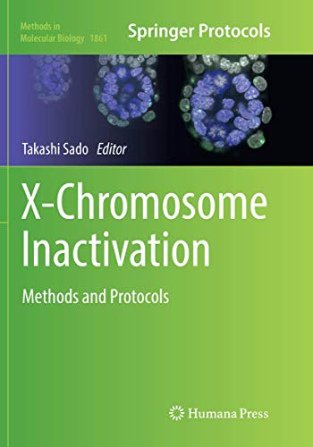 X-Chromosome Inactivation: Methods and Protocols (Methods in Molecular Biology, Band 1861)
