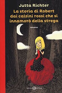 La storia di Robert dai calzini rossi che si innamorò della strega