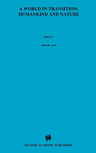 A World In Transition: Humankind and Nature: The Green Book of “Einstein Meets Magritte” (Einstein Meets Magritte: An Interdisciplinary Reflection on ... Art, Human Action and Society, 5, Band 5)