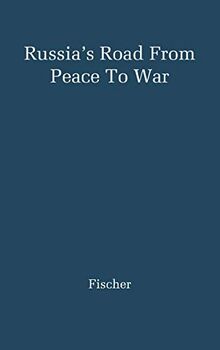 Russia's Road from Peace to War: Soviet Foreign Relations, 1917-1941