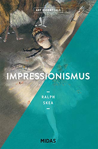 Art Essentials   Impressionismus - Ralph Skea Kartoniert (TB)