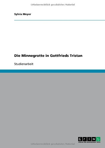 Die Minnegrotte in Gottfrieds Tristan
