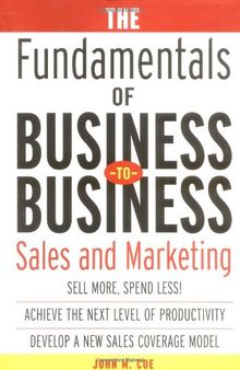 The Fundamentals of Business-To-Business Sales & Marketing