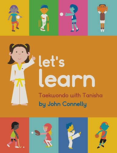 John Connelly Let's Learn Taekwondo With Tanisha