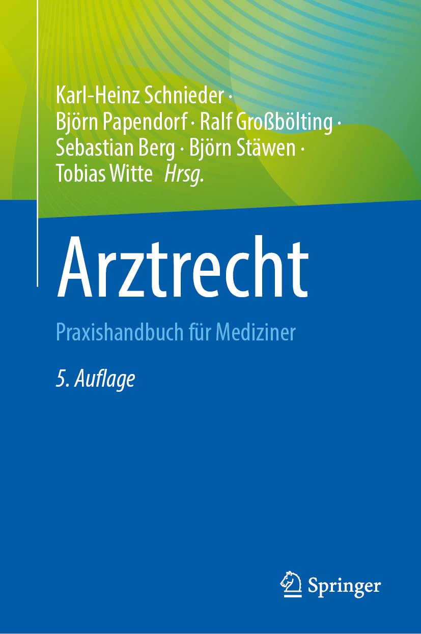 Arztrecht: Praxishandbuch für Mediziner