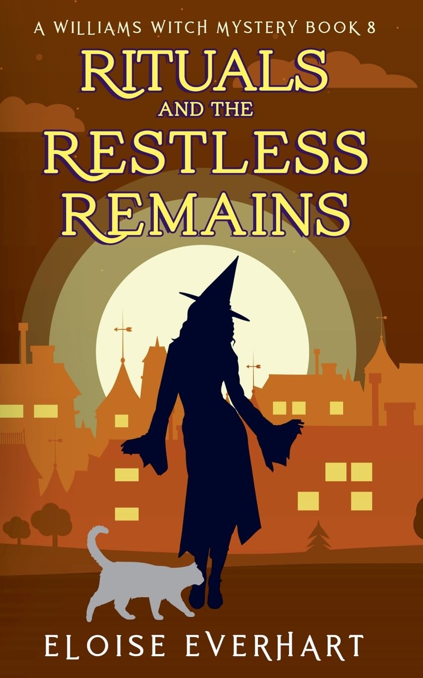 Rituals and the Restless Remains (A Williams Witch Mystery, Band 8)