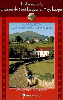 Randonnees Sur Les Chemins De St-Jacques Au Pays Basque