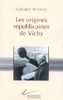 Les origines républicaines de Vichy (Litterature)