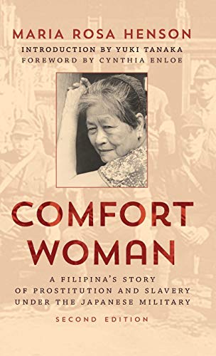 Comfort Woman: A Filipina's Story of Prostitution and Slavery under the Japanese Military, Second Edition (Asian Voices: An Asia/Pacific/Perspectives Series)
