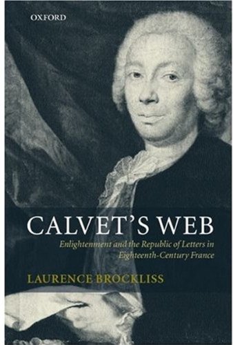 Calvet's Web: Enlightenment and the Republic of Letters in Eighteenth-Century France