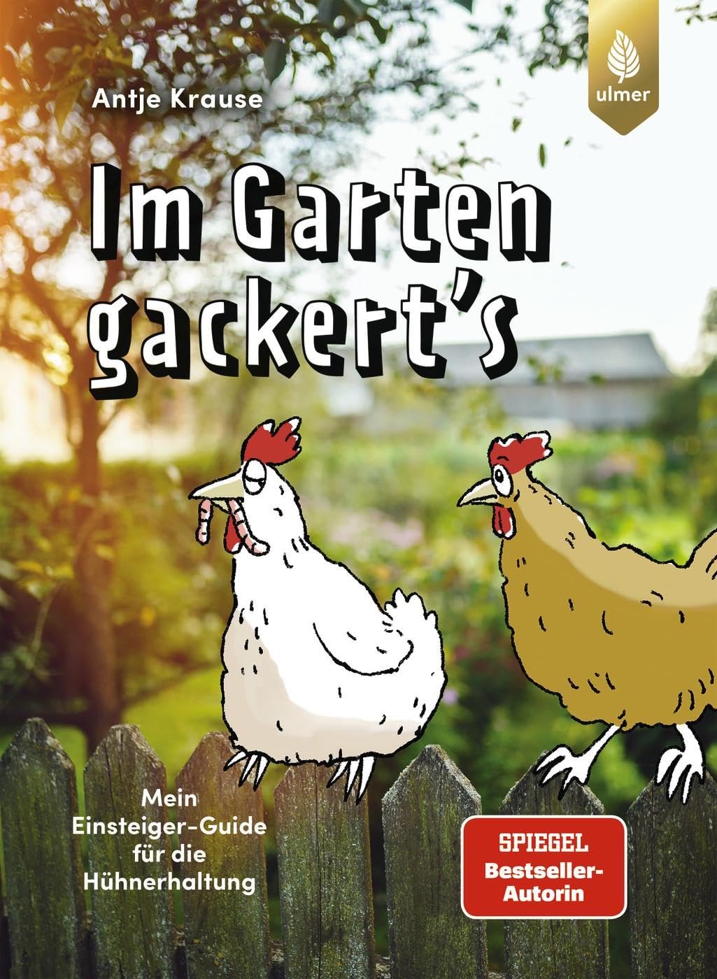 Im Garten gackert's: Mein Einsteiger-Guide für die Hühnerhaltung
