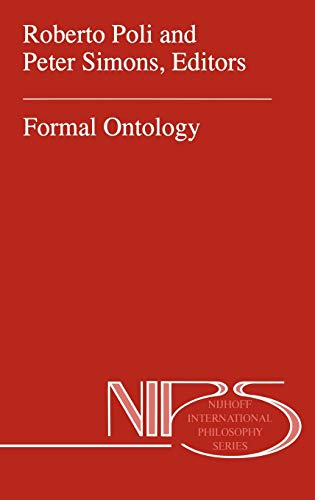 Formal Ontology (Nijhoff International Philosophy Series, 53, Band 53)
