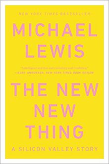The New New Thing: A Silicon Valley Story