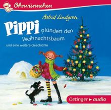 Pippi plündert den Weihnachtsbaum und eine weitere Geschichte (CD): Ungekürzte Lesungen mit Geräuschen und Musik, ca. 30 min.