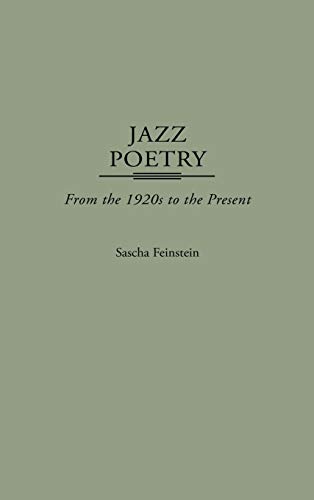 Jazz Poetry: From the 1920s to the Present (Contributions to the Study of Music & Dance)