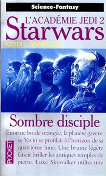 Starwars, l'académie Jedi. Vol. 2. Sombre disciple