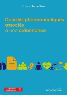 Conseils pharmaceutiques associés à une ordonnance