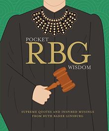 Pocket Ruth Bader Ginsburg Wisdom: Supreme quotes and inspired musings from Ruth Bader Ginsburg (Pocket Wisdom)