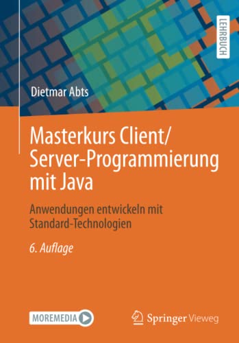Masterkurs Client/Server-Programmierung mit Java: Anwendungen entwickeln mit Standard-Technologien