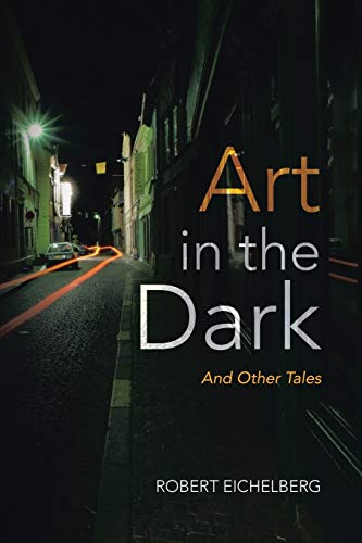 Art In the Dark: And Other Tales