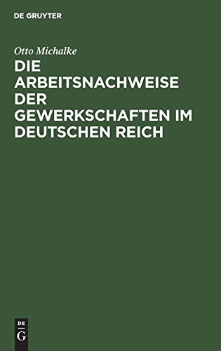 Die Arbeitsnachweise der Gewerkschaften im Deutschen Reich