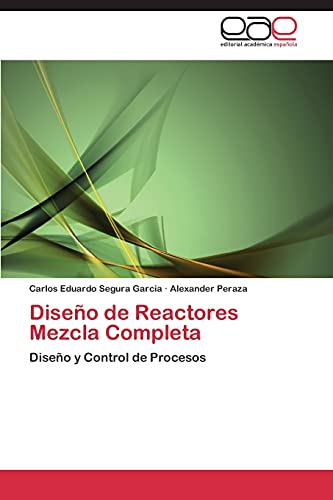 Diseño de Reactores Mezcla Completa: Diseño y Control de Procesos