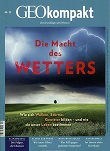 GEOkompakt / GEOkompakt 55/2018 - Die Macht des Wetters