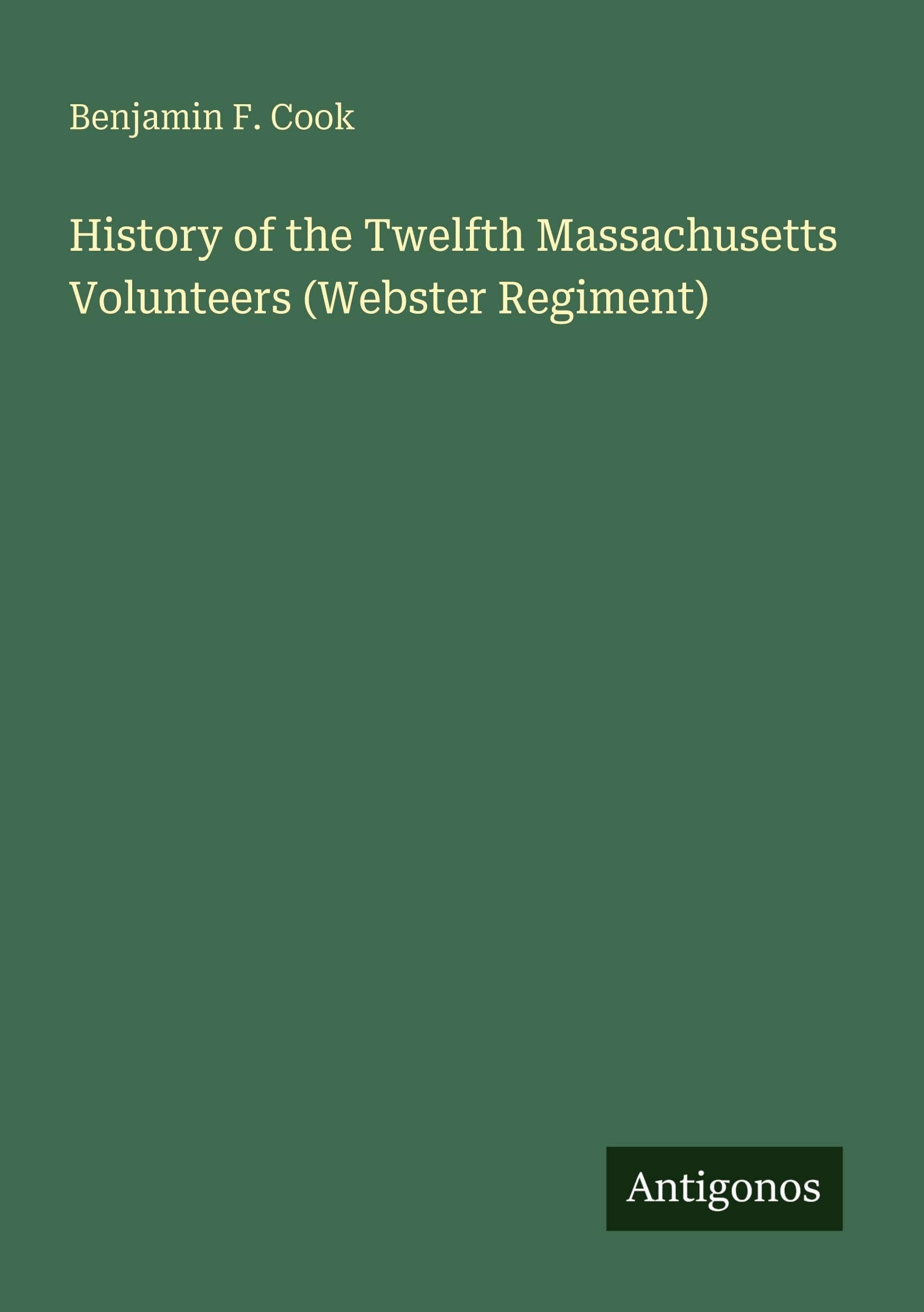 History of the Twelfth Massachusetts Volunteers (Webster Regiment)