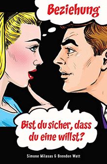 Beziehung - bist Du sicher, dass Du eine willst? (Relationship - German)