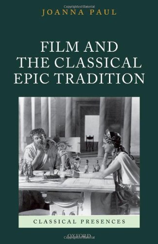 Film and the Classical Epic Tradition (Classical Presences)