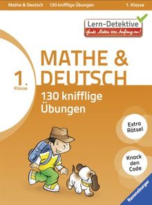 Lern-Detektive: Mathe und Deutsch: 130 knifflige Übungen (1. Klasse)