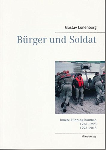 Bürger und Soldat: Innere Führung hautnah, 1956-1993, 1993-2015